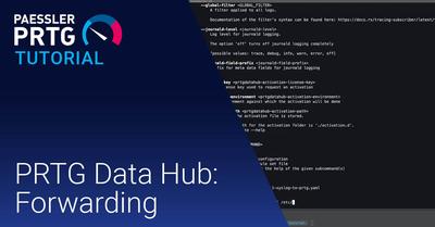 Video: PRTG Data Hub – Forwarding (Videos, PRTG Data Hub)