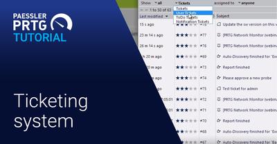 Video: Ticketing system in PRTG (Videos, Tickets)